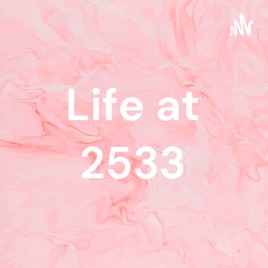 Life at 2533