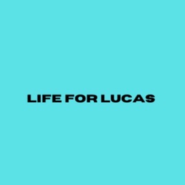 Life for Lucas