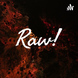 Raw!