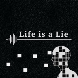 Life is a Lie