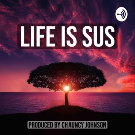 Life is SUS