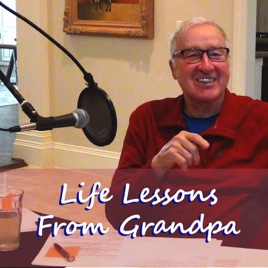 LIFE LESSONS FROM GRANDPA