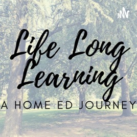 Life Long Learning- A Home Ed Journey