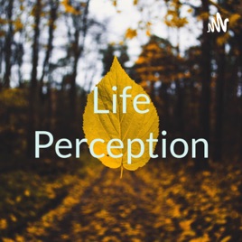 Life Perception
