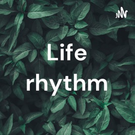 Life rhythm