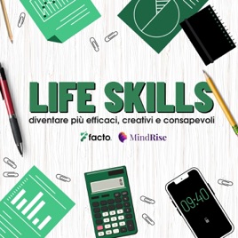 LIFE SKILLS: diventare più efficaci con le Soft Skills