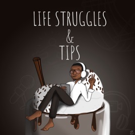 Life Struggles And Tips