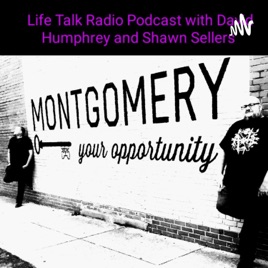Life Talk Radio with David Humphrey and Shawn Sellers