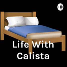 Life With Calista