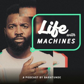Life with Machines