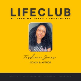LifeClub with Tashima Jones