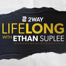 LifeLONG with Ethan Suplee
