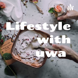 Lifestyle with uwa