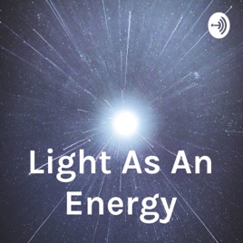 Light As An Energy