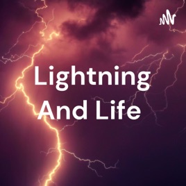 Lightning And Life