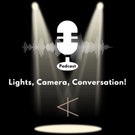 Lights, Camera, Conversation!