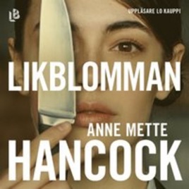Likblomman av Anne Mette Hancock PODDBOKEN