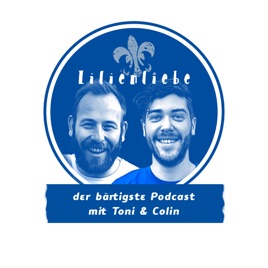 Lilienliebe - Der bärtigste Podcast über den SV Darmstadt 98 mit Toni Sailer & Colin Mahnke