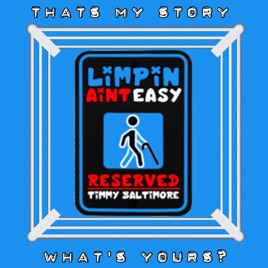 LiMPiN AiNT EASY with Timmy Baltimore