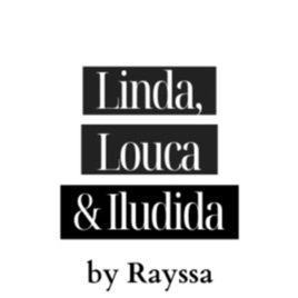 Linda, Louca e Iludida