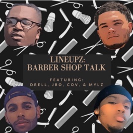 LineUpz: Barber Shop Talk Podcast