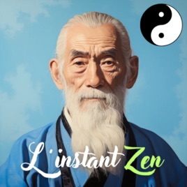 L'Instant Zen - par Le Monastère