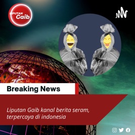 Liputan Gaib Petang