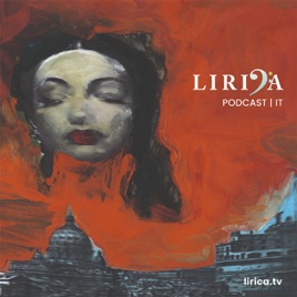 Lirica - Il podcast del patrimonio culturale italiano