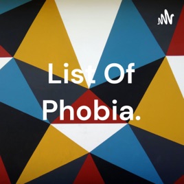 List Of Phobia.