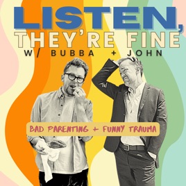 Listen, They're Fine
