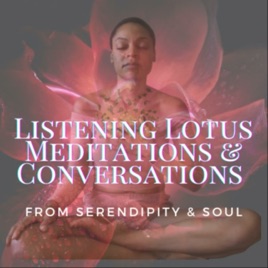 Listening Lotus Meditations & Conversations