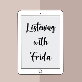 Listening with Frida