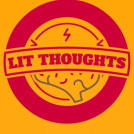 Lit thoughts Podcast