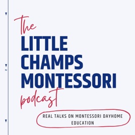 Little Champs Montessori Podcast