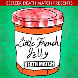 Little French Jelly Death Match
