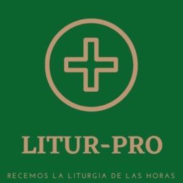LITUR-PRO: RECEMOS LA LITURGIA DE LAS HORAS