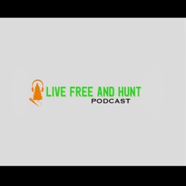 Live Free And Hunt Podcast