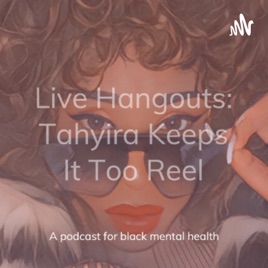 Live Hangouts: Tahyira Keeps It Too Reel