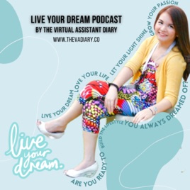 Live your dream by the virtual assistant diary