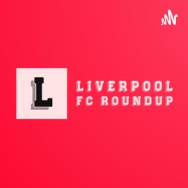 Liverpool FC Roundup