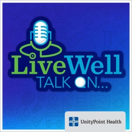 LiveWell Talk On...