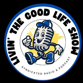 LIVIN the GOOD LIFE SHOW
