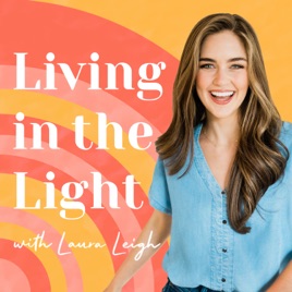 Living in the Light with Laura Leigh