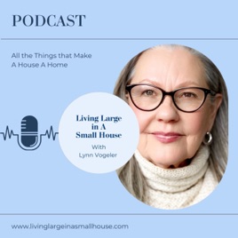 Living Large in A Small House Podcast