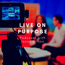 Living On Purpose Podcast