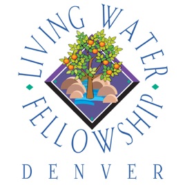 Living Water Fellowship - Denver Podcast