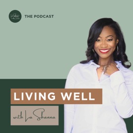 Living Well with LaShanna