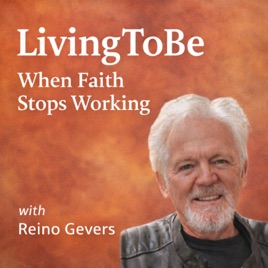 LivingToBe – When Faith Stops Working