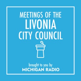 Livonia City Council Meetings Podcast