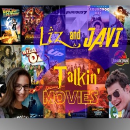 Liz and Javi Talkin' Movies